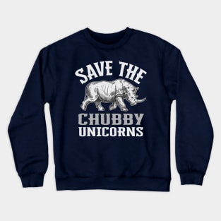 save the chubby unicorns Crewneck Sweatshirt